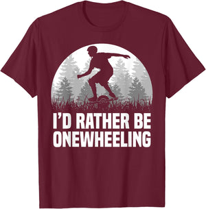 I'd Rather Be Onwheeling One Wheel T-Shirt - T-Shirt | Maroon