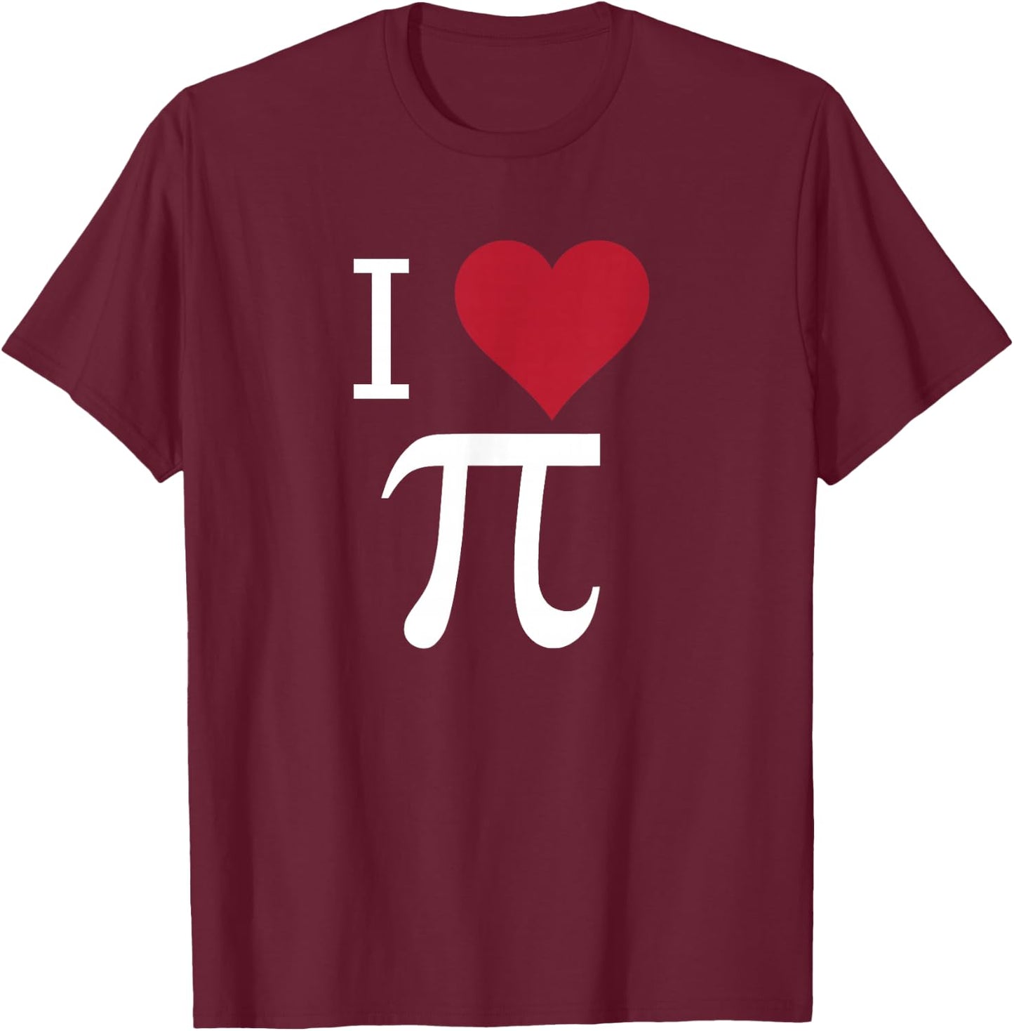 I Love Pi Funny Math T-Shirt - T-Shirt | Maroon