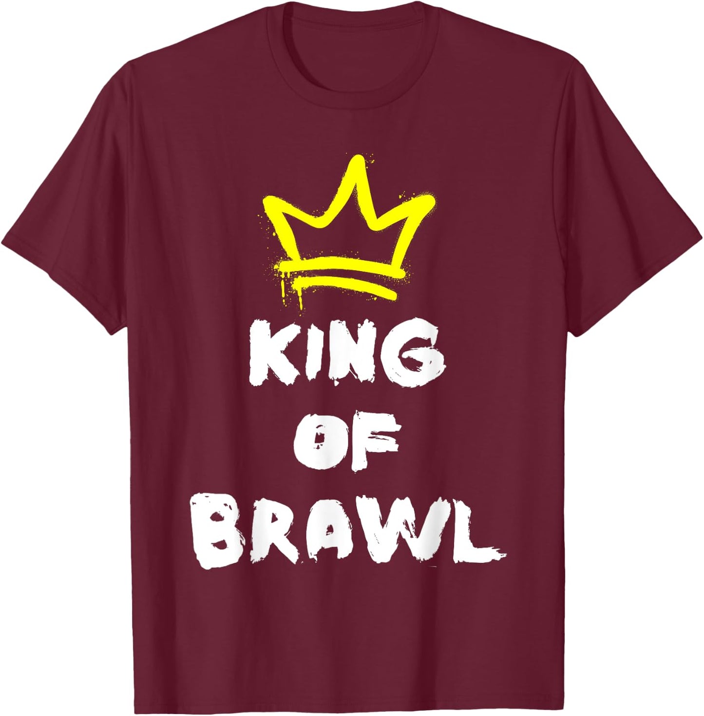 Brawl King Gamer Gaming Brawler Brawl T-Shirt - T-Shirt | Maroon