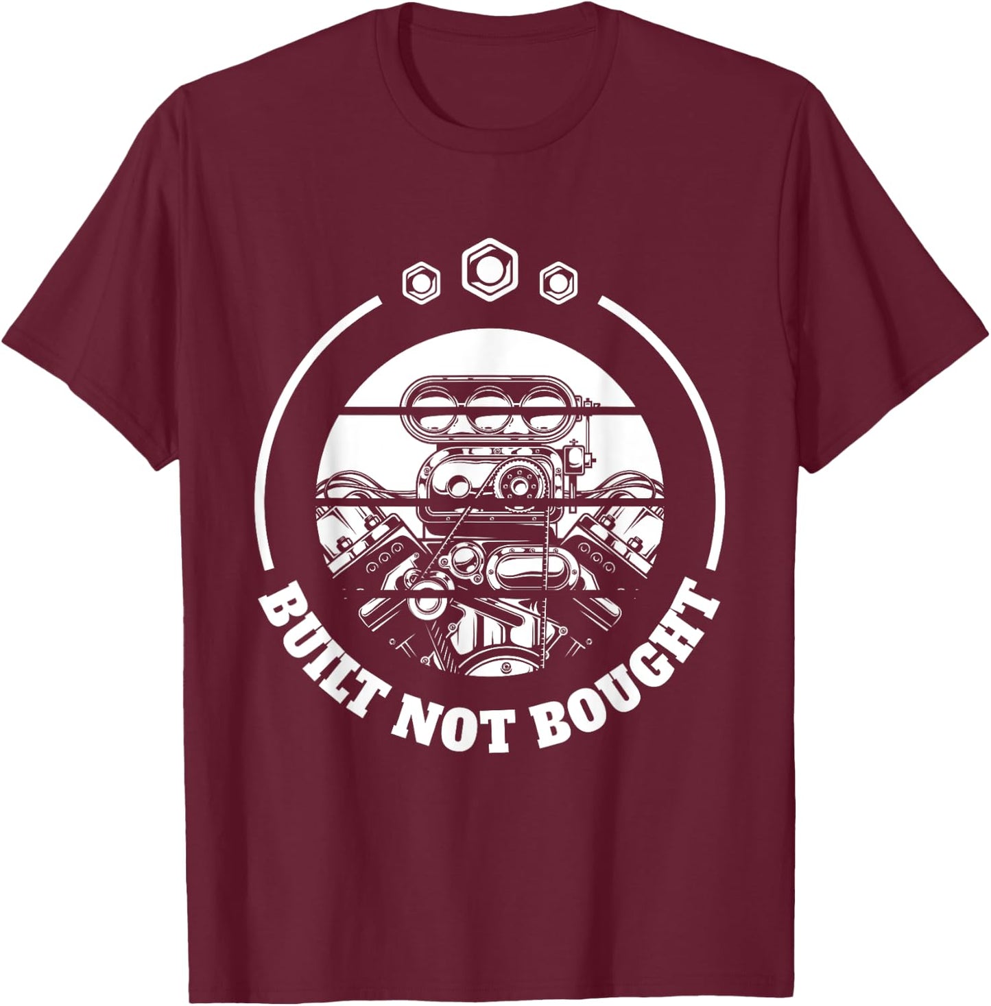 Built Not Bought Mechanic and Engineer T-Shirt - T-Shirt | Maroon