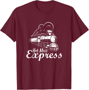 Hot Mess Express Funny Sarcastic Women Matching T-Shirt - T-Shirt | Maroon
