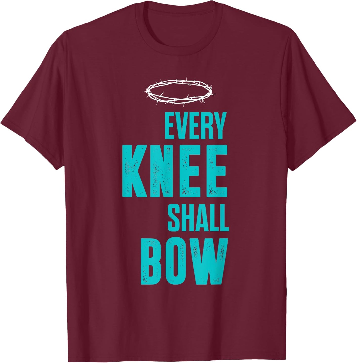Christian Every Knee Shall Bow Romans Bible Verse T-Shirt - T-Shirt | Maroon