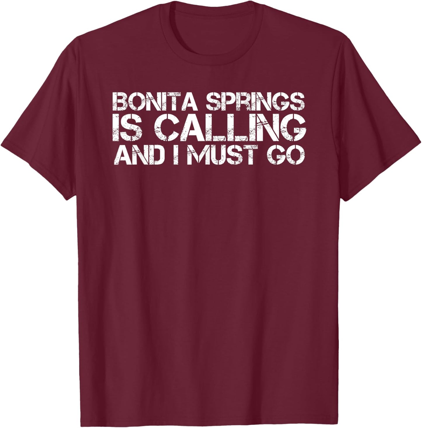 BONITA SPRINGS FL FLORIDA Funny City Trip Home USA Gift T-Shirt - T-Shirt | Maroon