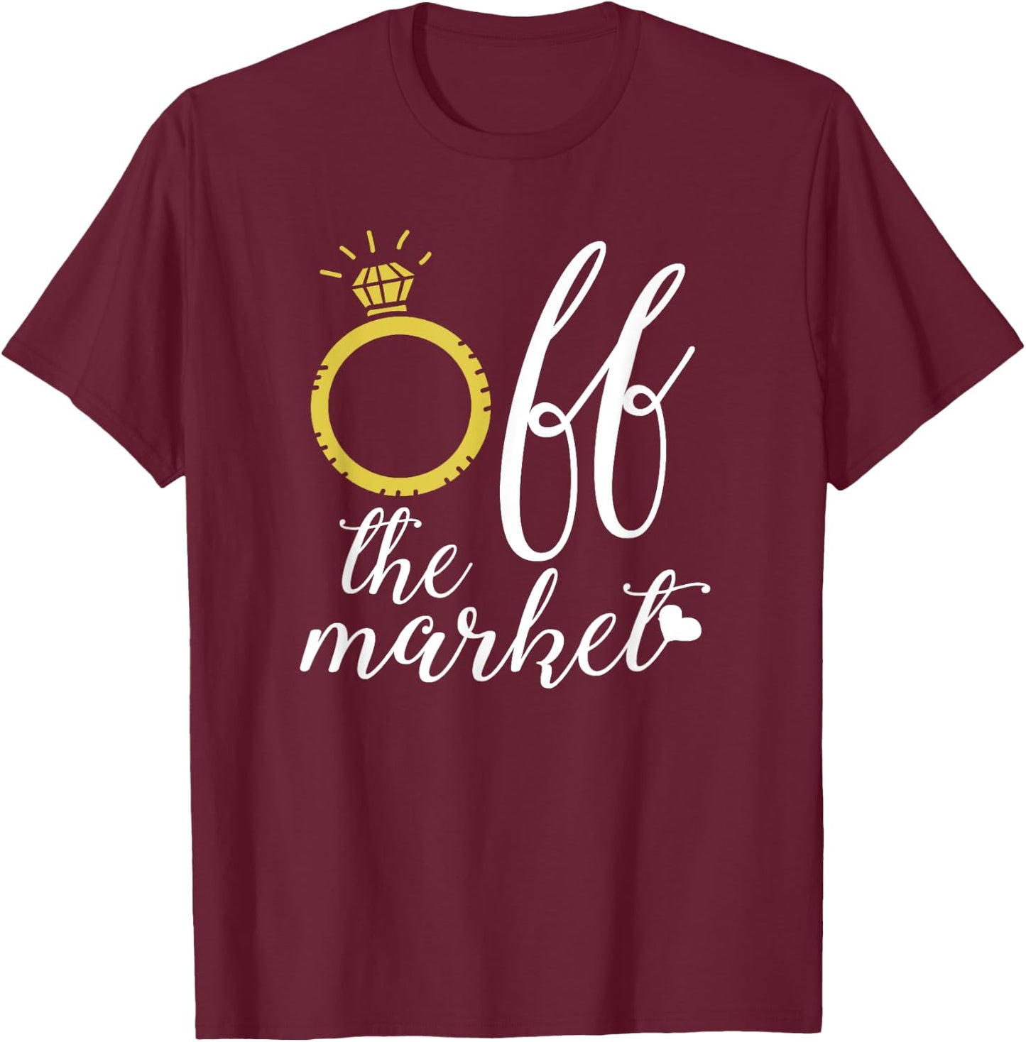 Off The Market Bride with Ring Funny Cute T Shirt T-Shirt - T-Shirt | Maroon