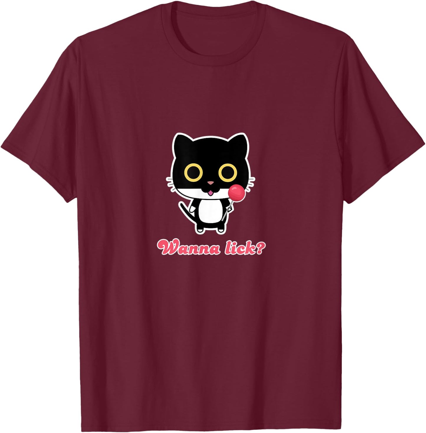 Wanna lick cat kitten funny candy woman girlfriend birthday T-Shirt - T-Shirt | Maroon