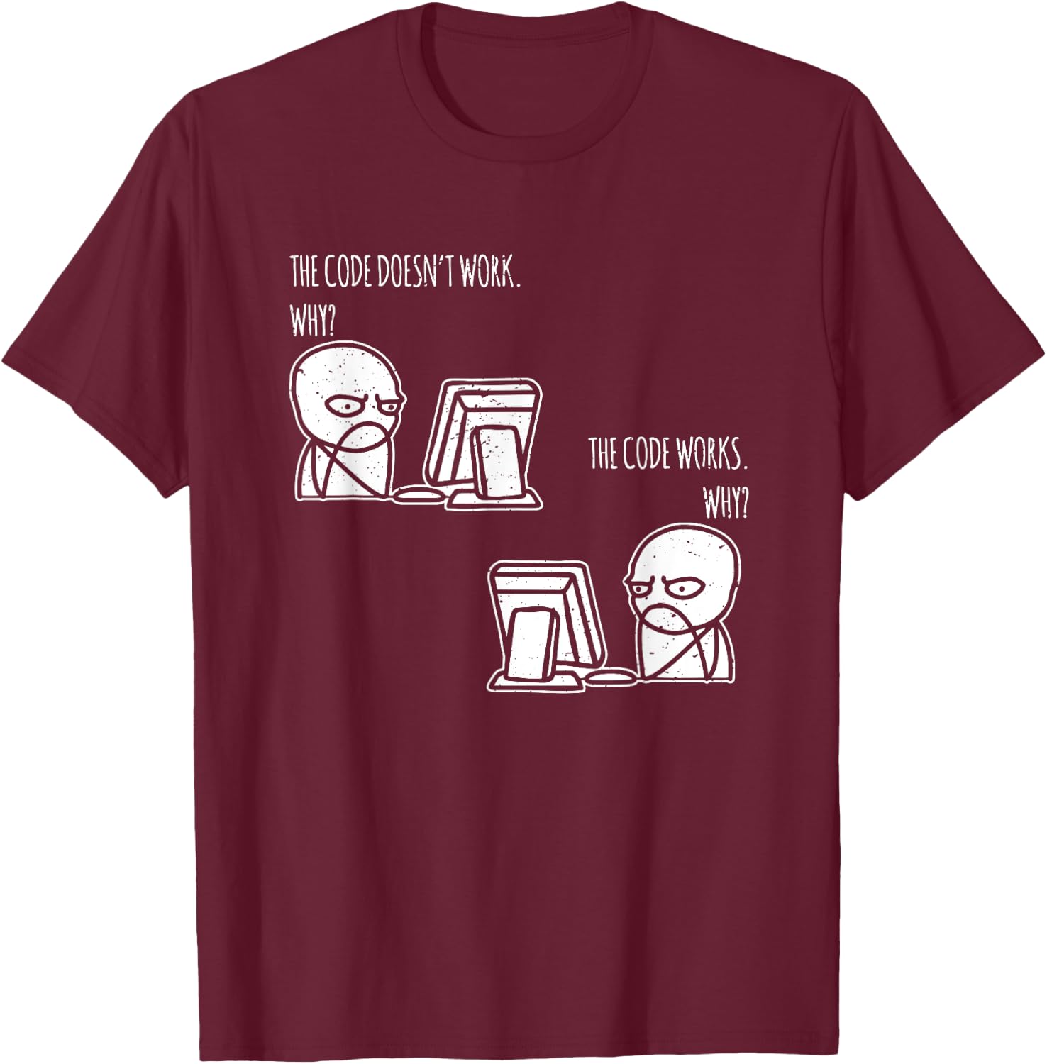 Laptop Meme PC The Code Works Why Programmer Nerd T-Shirt - T-Shirt | Maroon