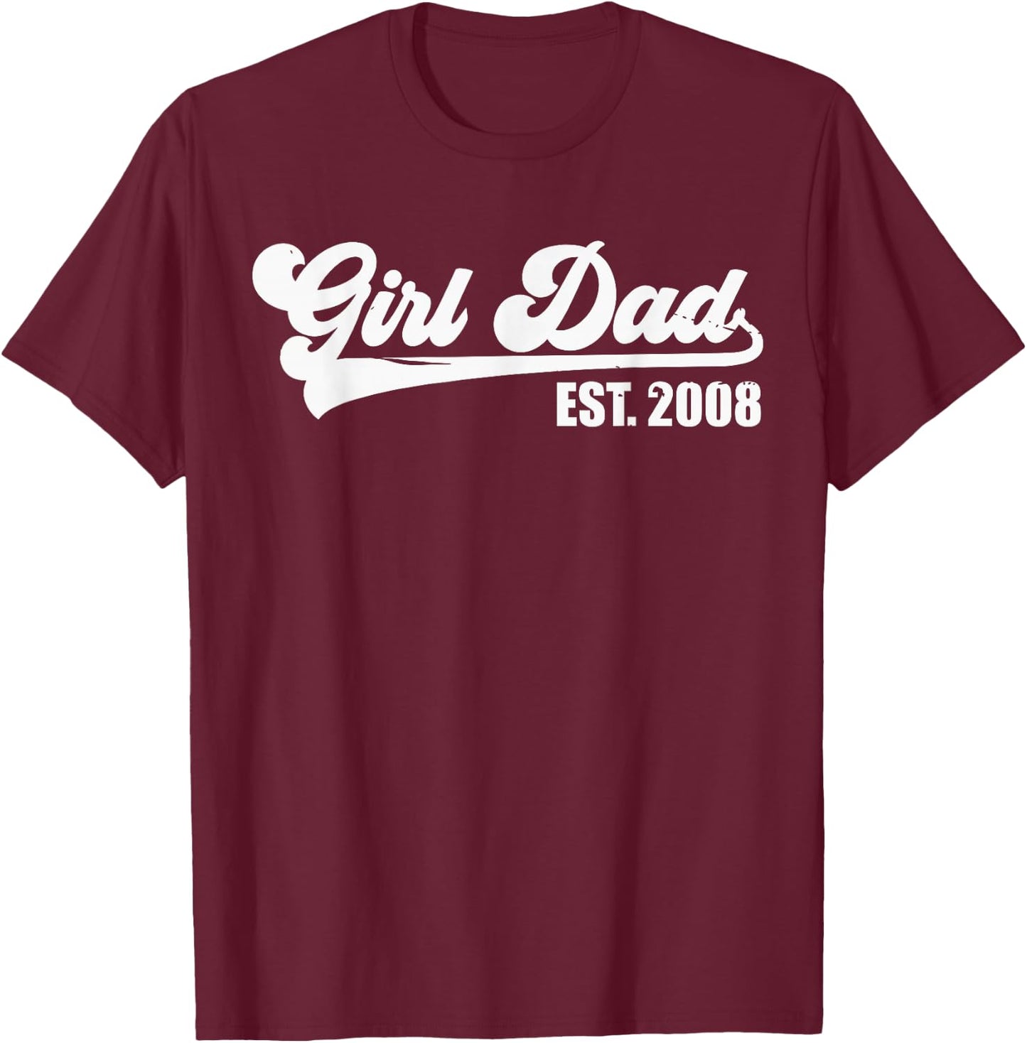 Girl Dad Est 2008 Retro Proud Vintage Father of Daughters T-Shirt - T-Shirt | Maroon