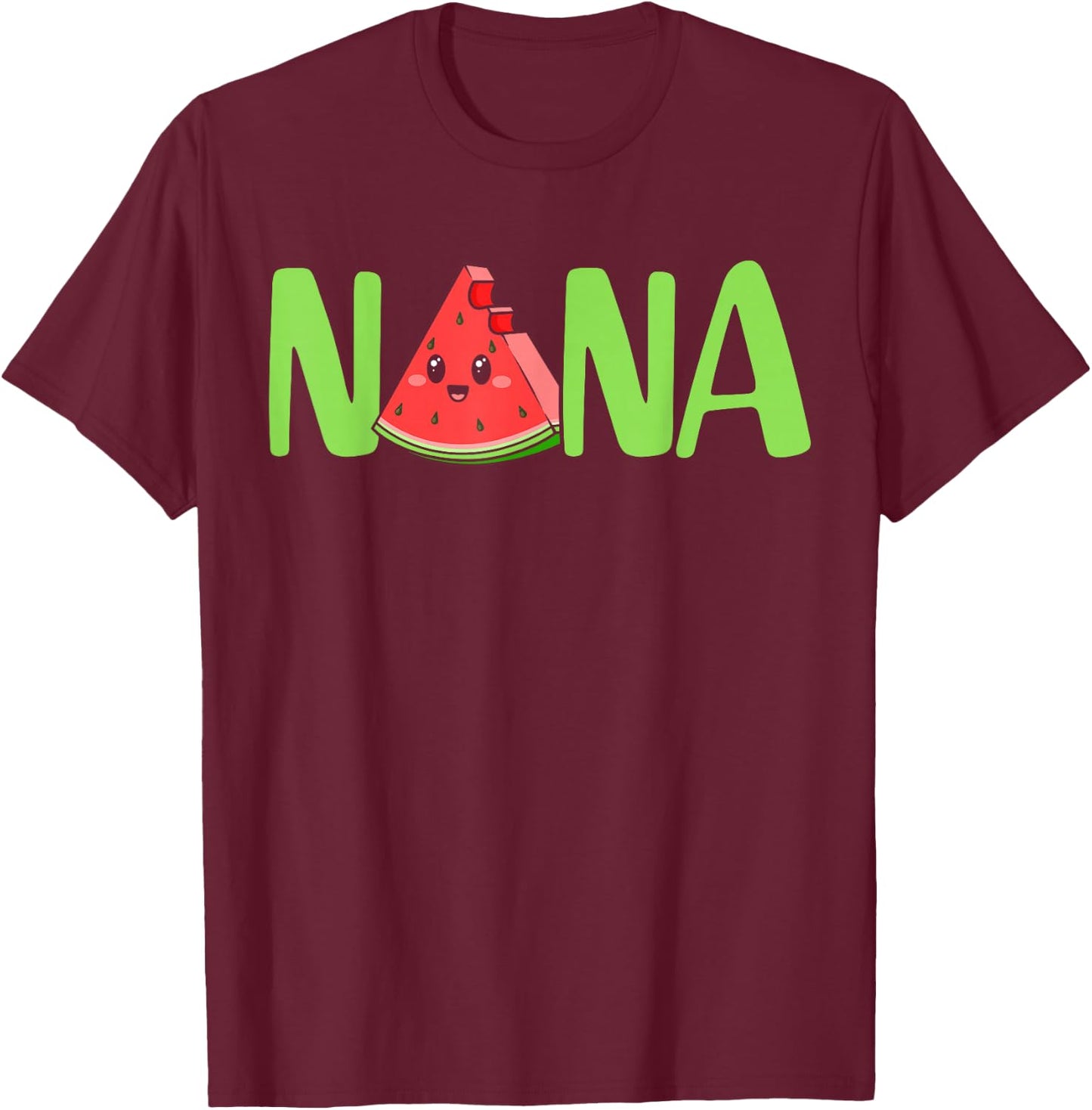 Nana Happy Mother's Day Proud Nana Watermelon Fruit Lover T-Shirt - T-Shirt | Maroon