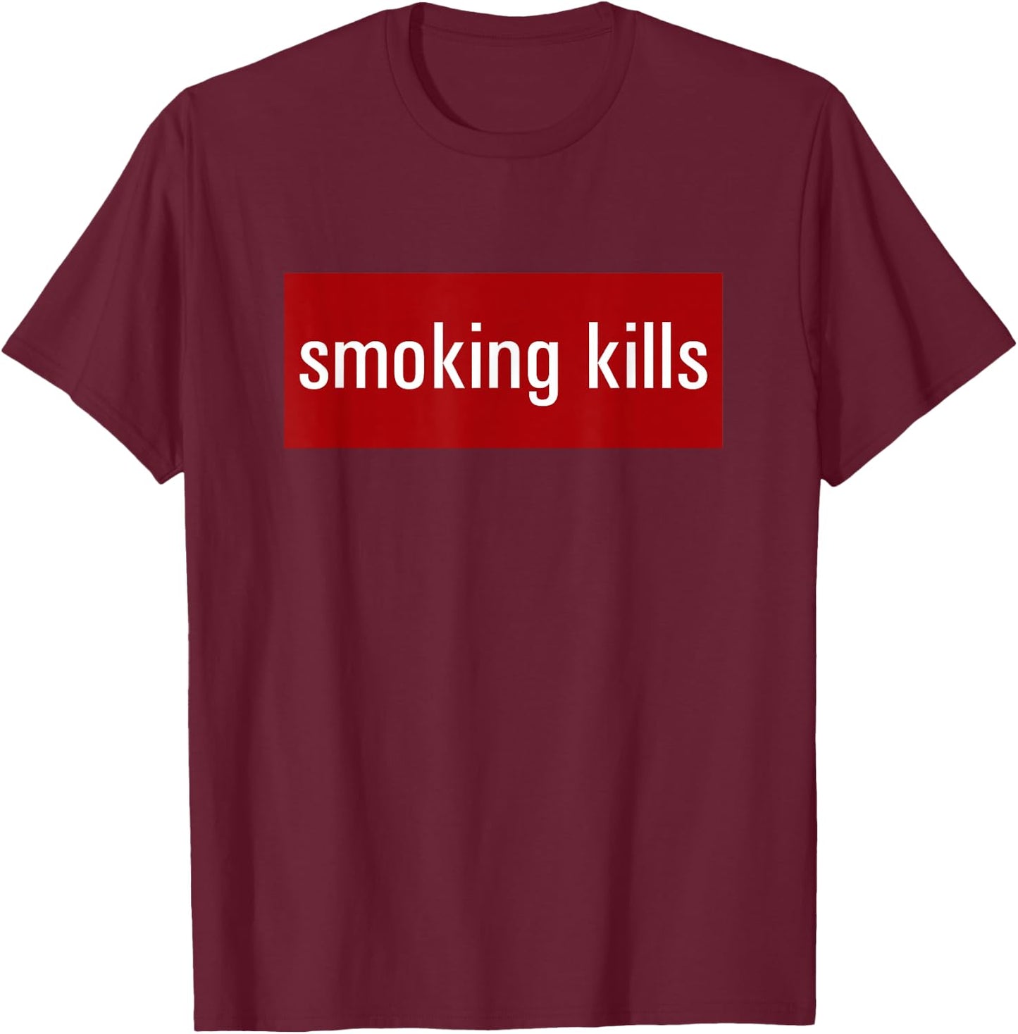 "Smoking Kills" T-Shirt - T-Shirt | Maroon