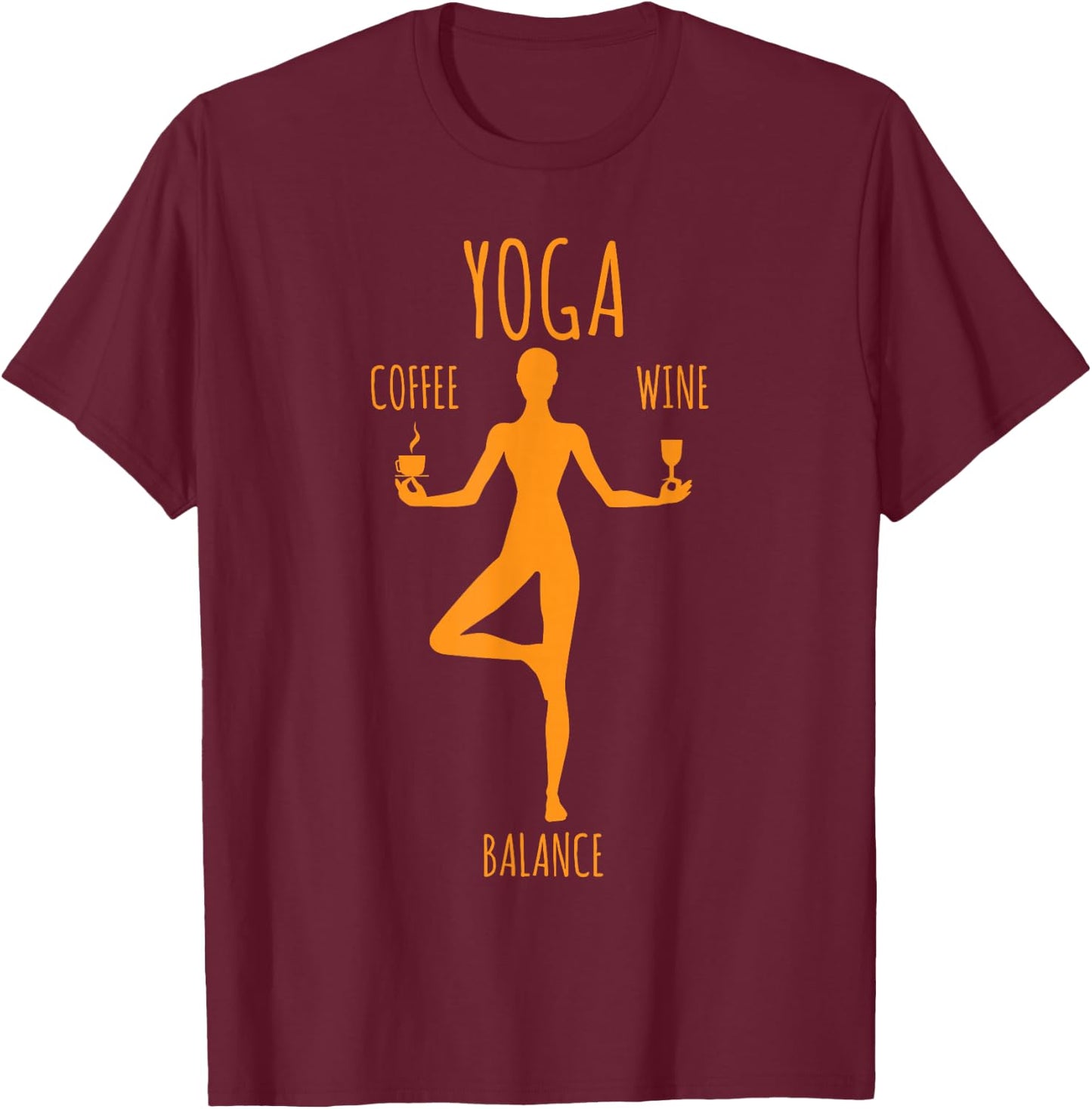 Yoga Balance Coffee & Wine Yoga Lover Fun Gift T-Shirt - T-Shirt | Maroon