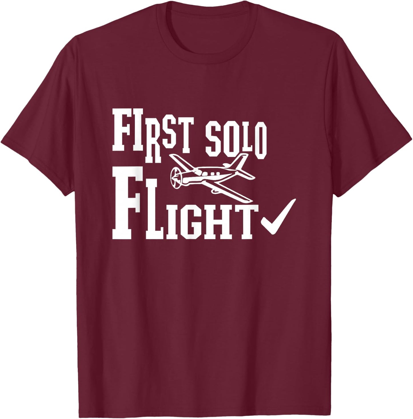 First Solo Flight Funny Aviator Plane Aircraft Pilot Flight T-Shirt - T-Shirt | Maroon