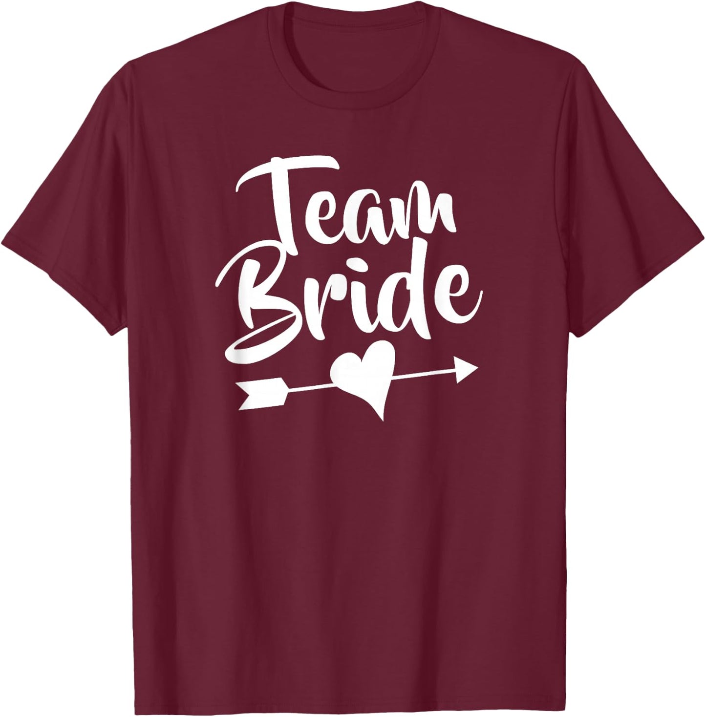 Team Bride Shirts For The Wedding Party T-Shirt - T-Shirt | Maroon