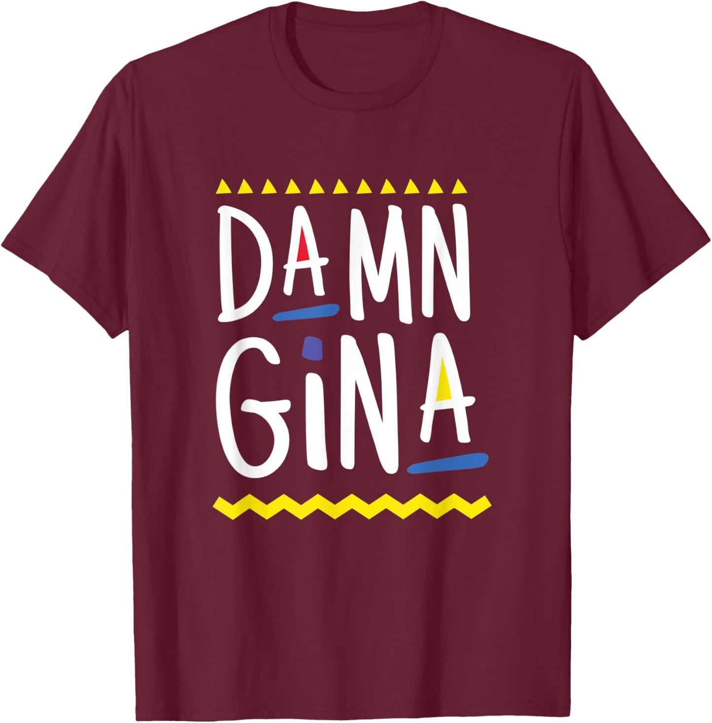 Damn Gina 90s Style Hip Hop - Do It For The Culture T-Shirt - T-Shirt | Maroon