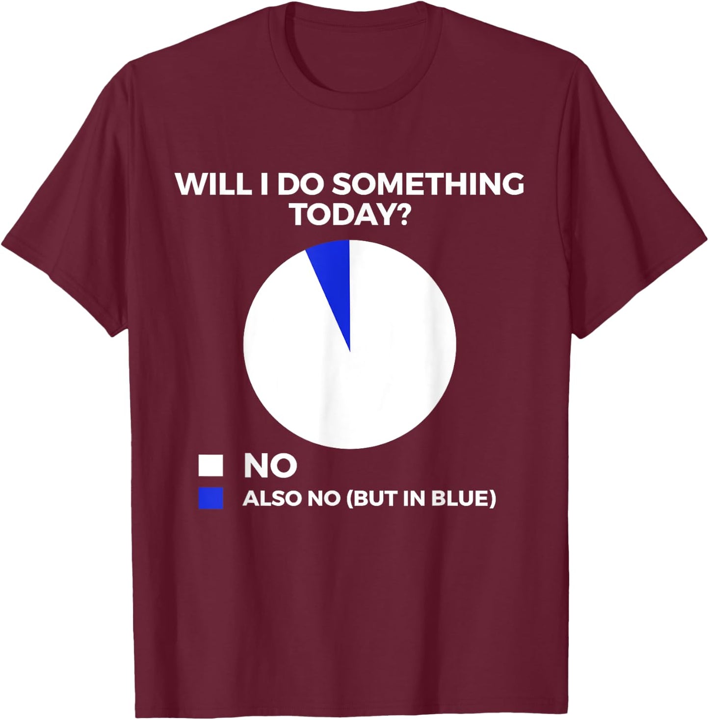 Funny Will I Do Something Today Men Kids T-Shirt - T-Shirt | Maroon