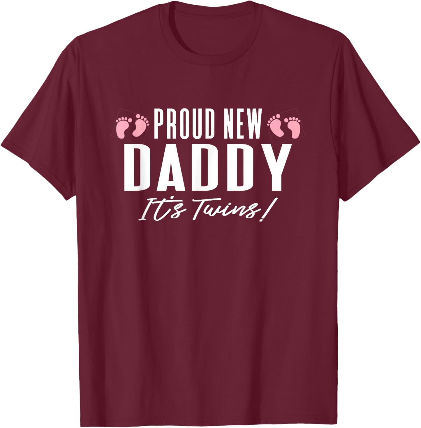 Proud New Dad It's Twins Girl Baby Announcement Father's Day T-Shirt - T-Shirt | Maroon