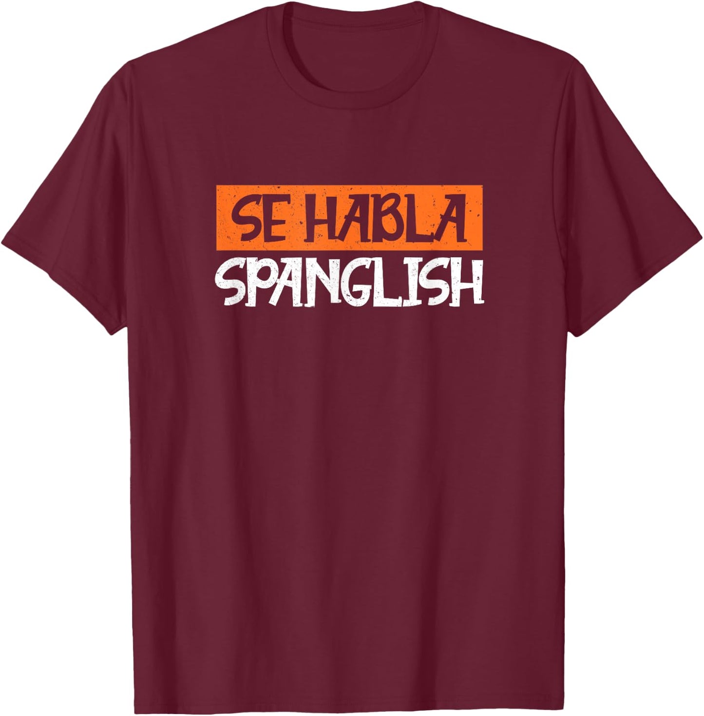 se habla Spanglish Design T-Shirt - T-Shirt | Maroon