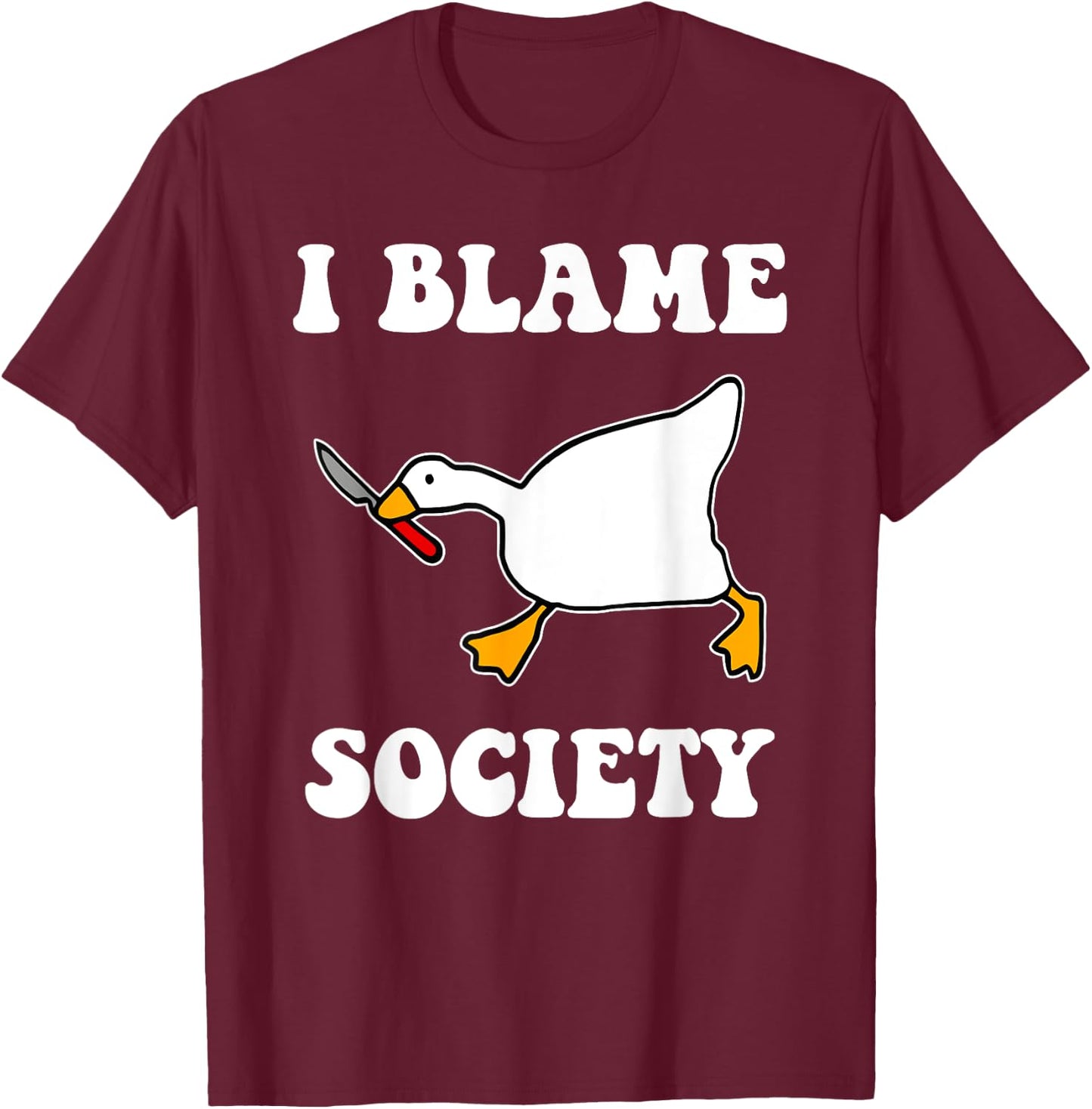 I Blame Society T-Shirt - T-Shirt | Maroon