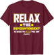 Relax the Superintendent is here Funny Superintendent T-Shirt - T-Shirt | Maroon