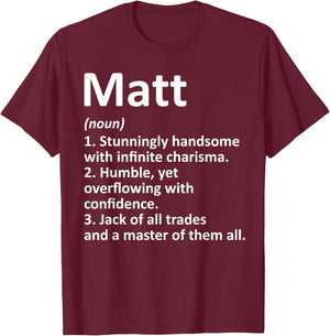 MATT Definition Personalized Name Funny Birthday Gift T-Shirt - T-Shirt | Maroon