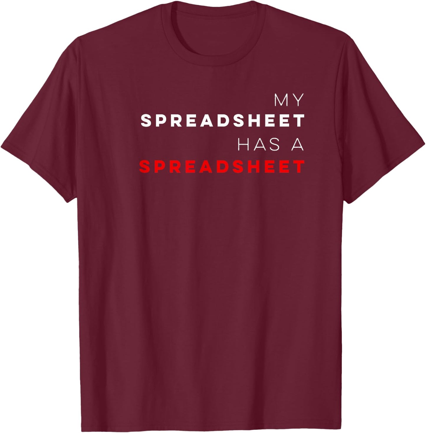 Funny Budget Spreadsheet Money Excel T-Shirt - T-Shirt | Maroon