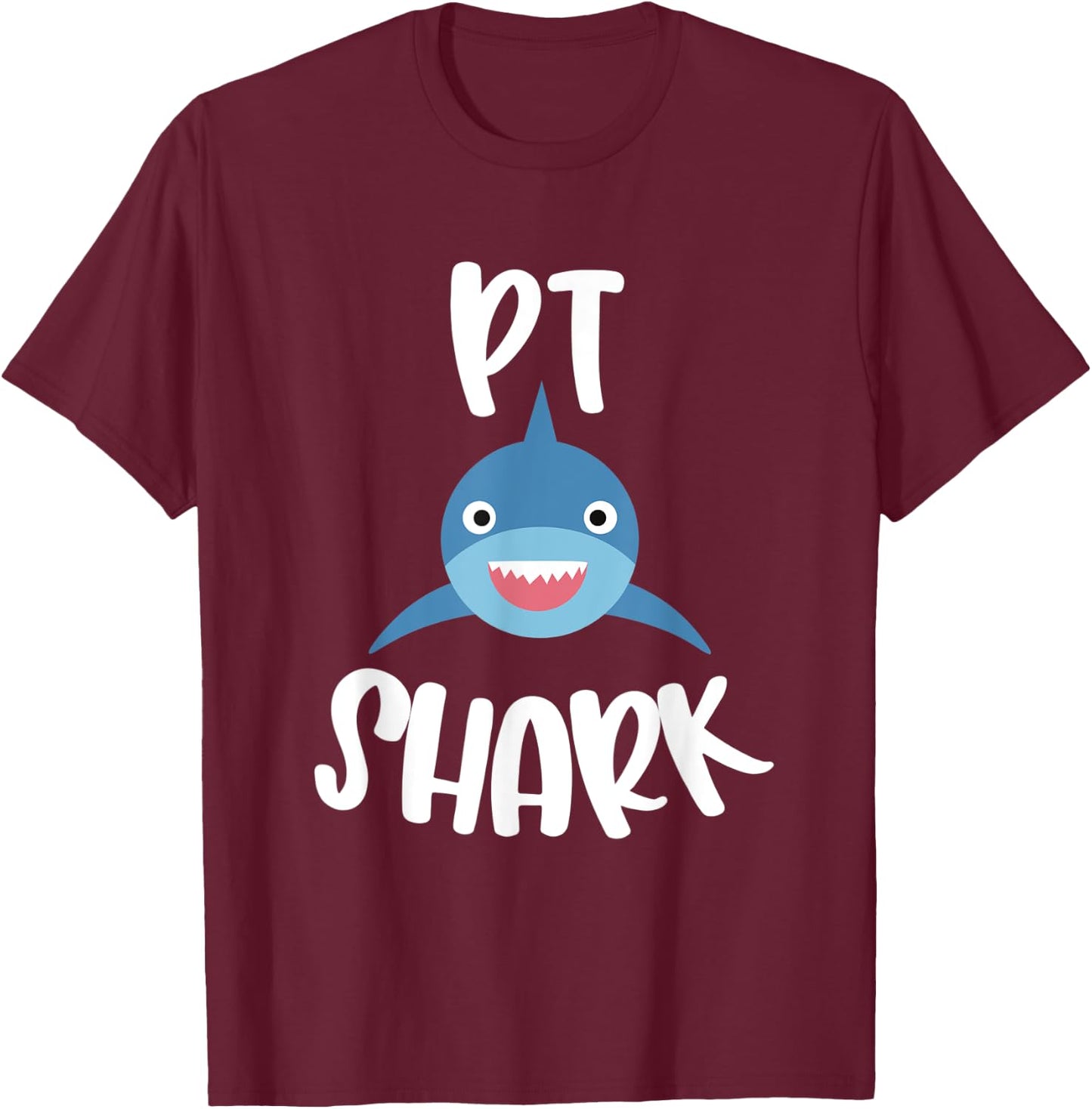 Pediatric Physical Therapy Cute PT Shark Therapist T-Shirt - T-Shirt | Maroon