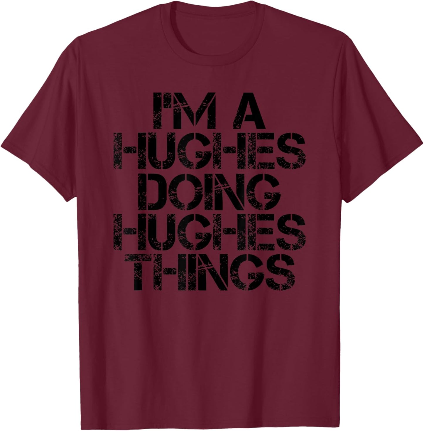HUGHES Funny Surname Family Tree Birthday Reunion Gift T-Shirt - T-Shirt | Maroon