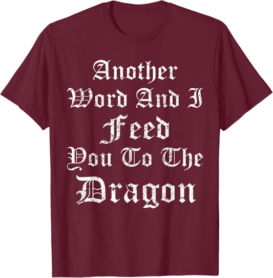 Funny Renaissance Faire T Shirt Men Dragon Shirt T-Shirt - T-Shirt | Maroon