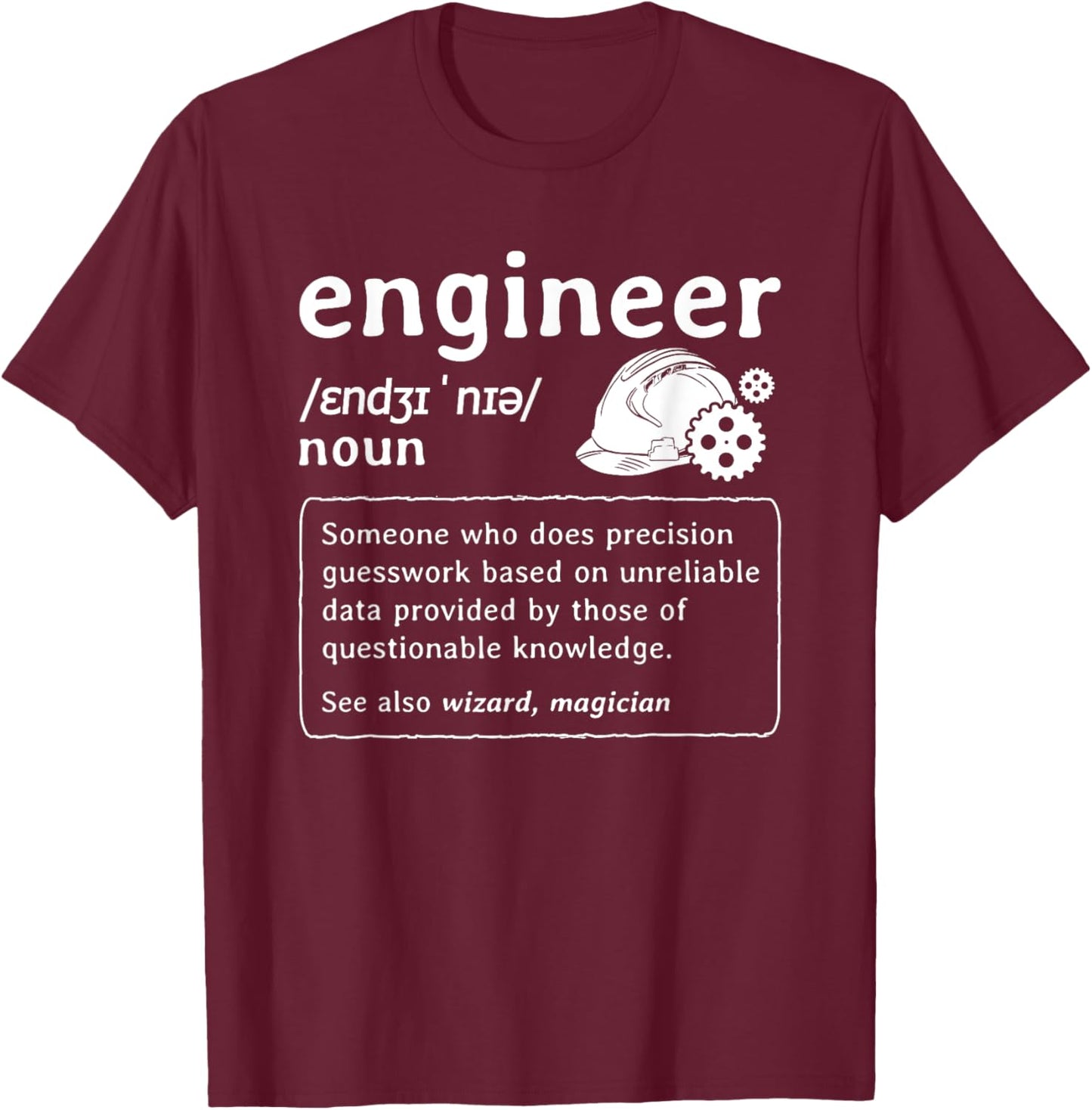 Engineer Definition Mechanical Engineering Engineer T-Shirt - T-Shirt | Maroon