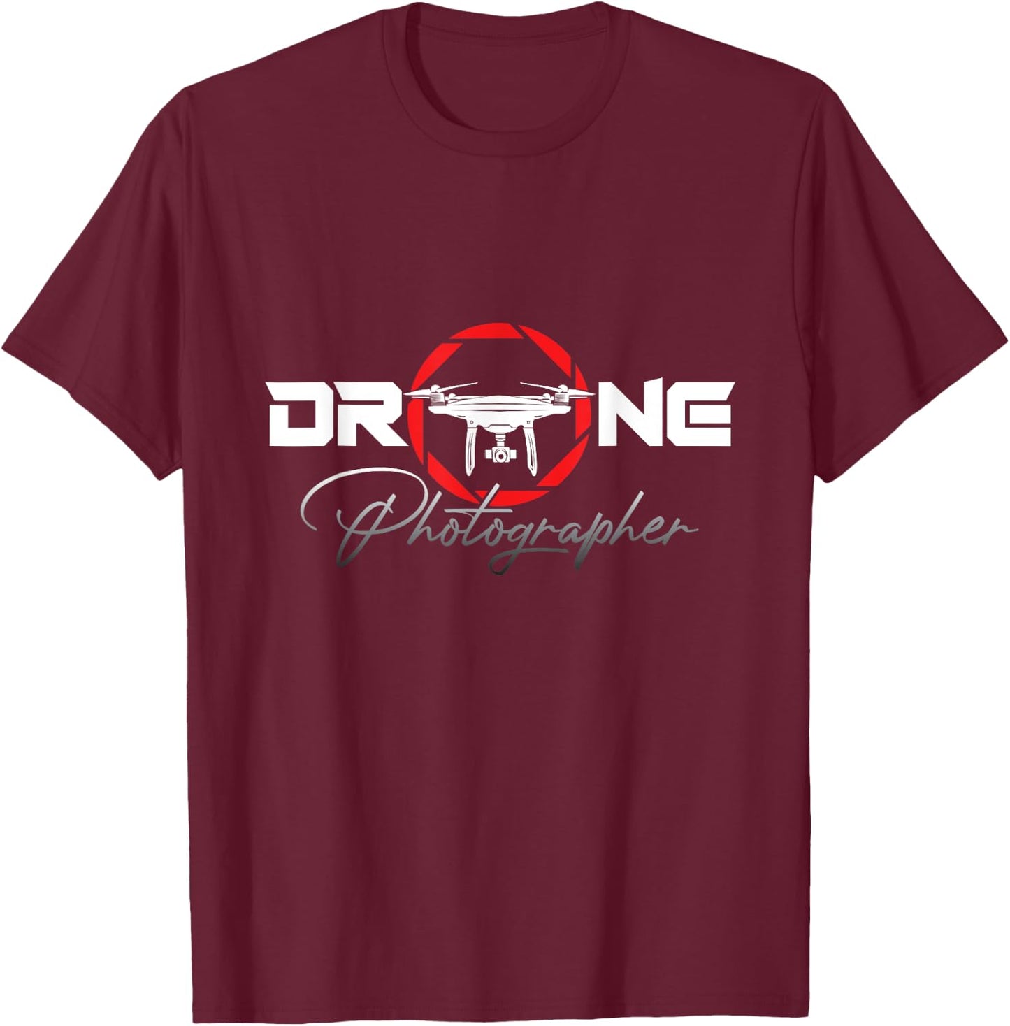 Drone Photographer Pilot Quadcopter Camera Quadrotor Hobby T-Shirt - T-Shirt | Maroon