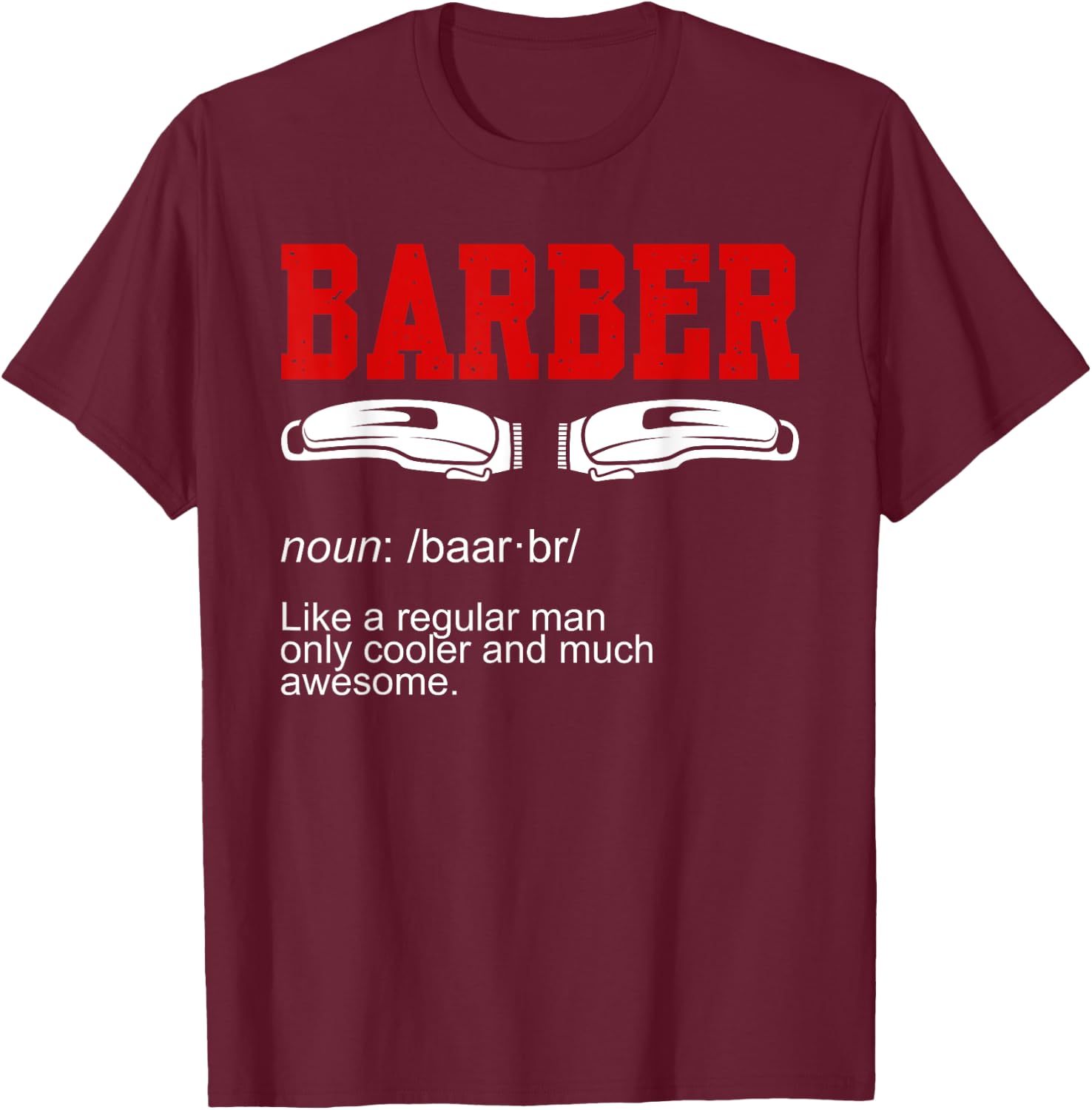 Barber Noun T-Shirt - T-Shirt | Maroon