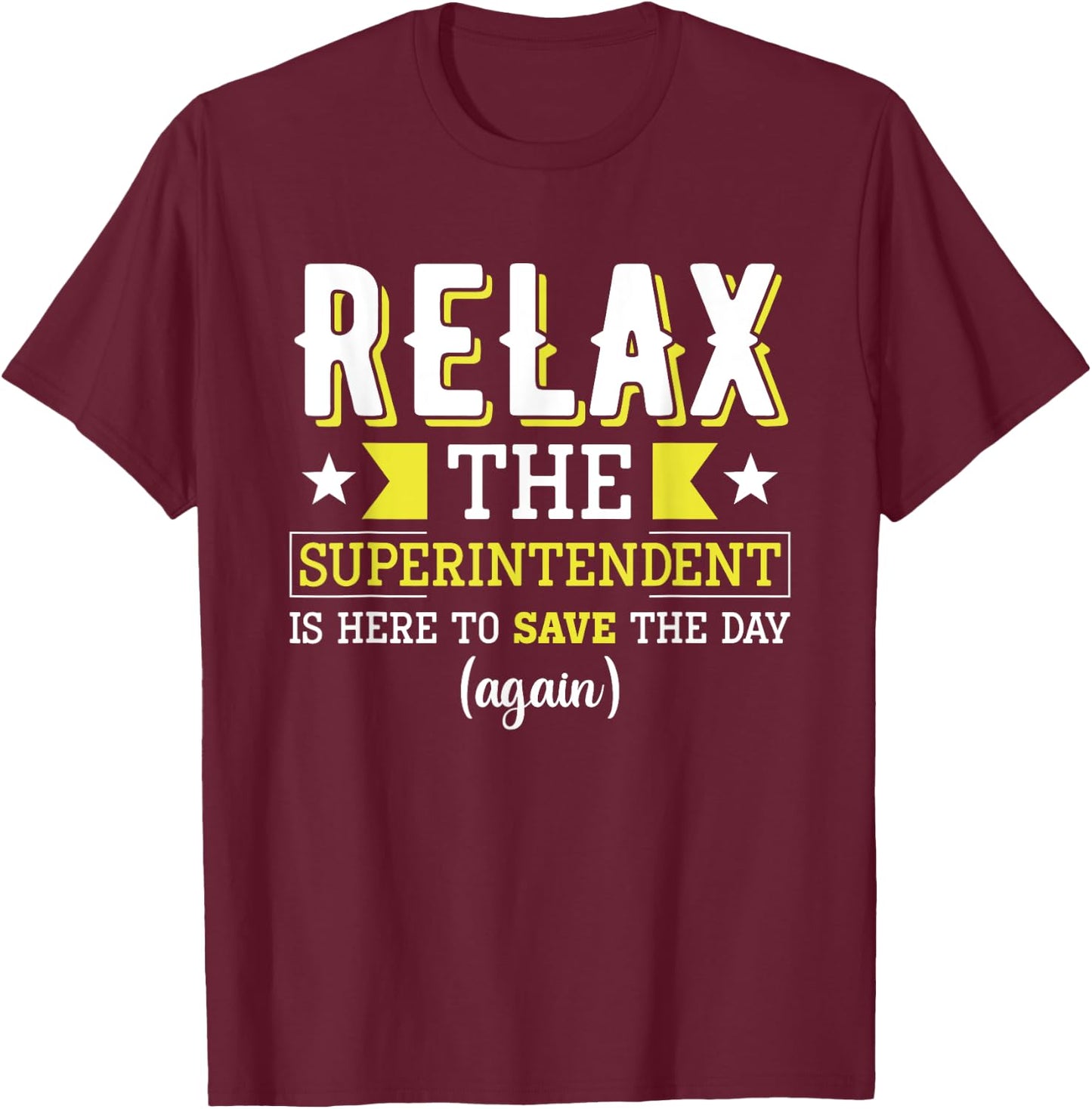 Superintendent Director Supervisor Back To School Superintendent - Kids, School, Uniform - -Adults - Black - Short Sleeve - Small - Classic Fit - Cotton 50%, Polyester 50% T-Shirt - T-Shirt | Maroon
