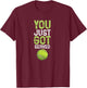You Just Got Served Tennis - Funny Tennis Gift T-Shirt - T-Shirt | Maroon