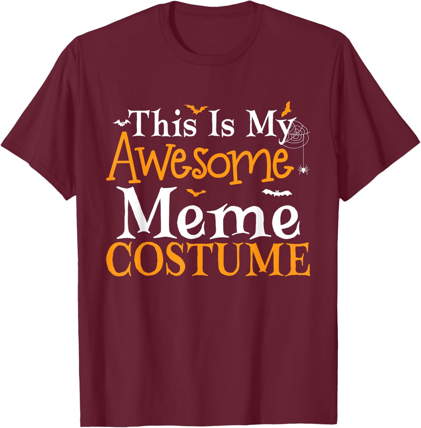 This Is My Awesome Meme Costume Halloween Party Matching T-Shirt - T-Shirt | Maroon