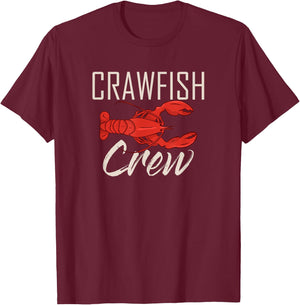 Crawfish Crew Shirt Seafood Cajun Boil Crayfish Louisiana T-Shirt - T-Shirt | Maroon