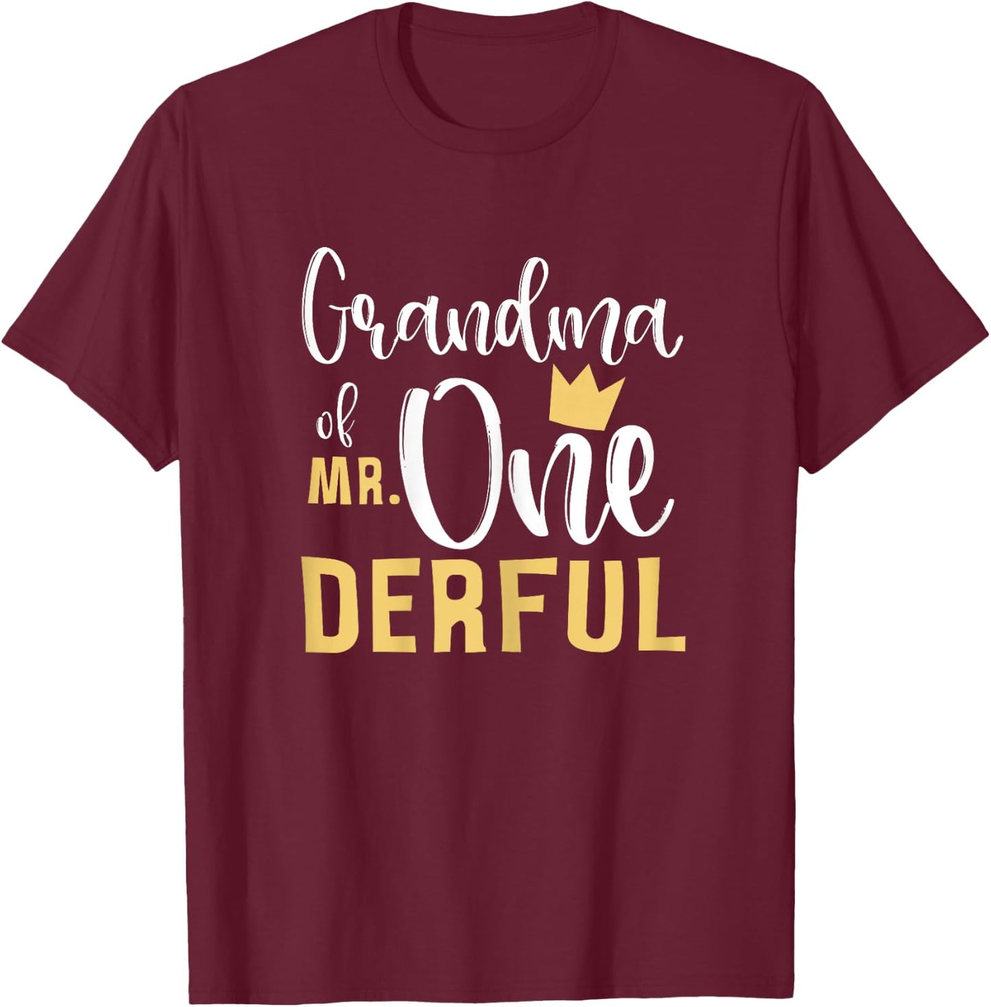 Grandma of Mr Onederful 1st Birthday First One-Derful Party T-Shirt - T-Shirt | Maroon