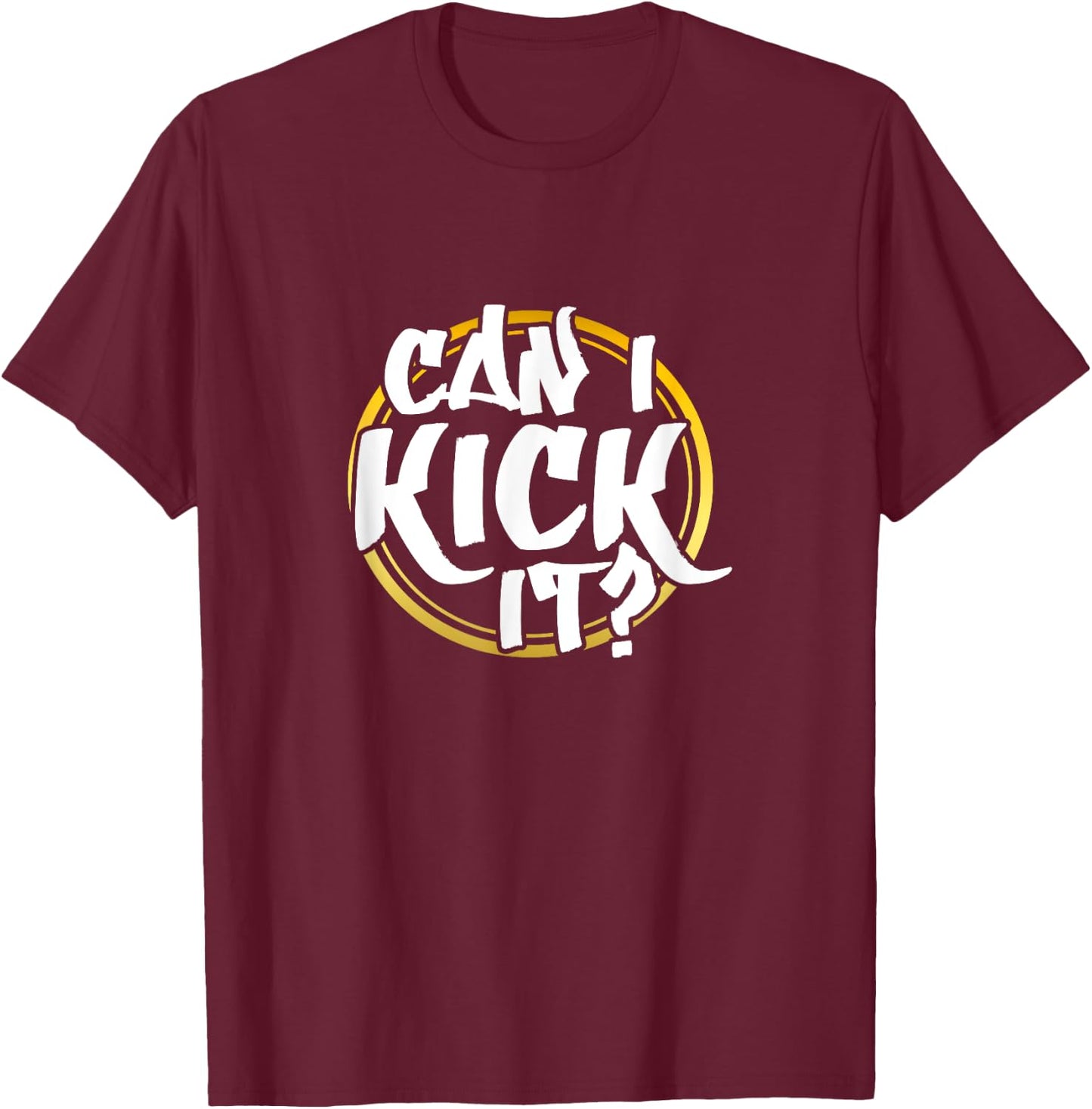 Can I Kick It? Hiphop Rap Music Dance 80's 90's Party T-Shirt - T-Shirt | Maroon