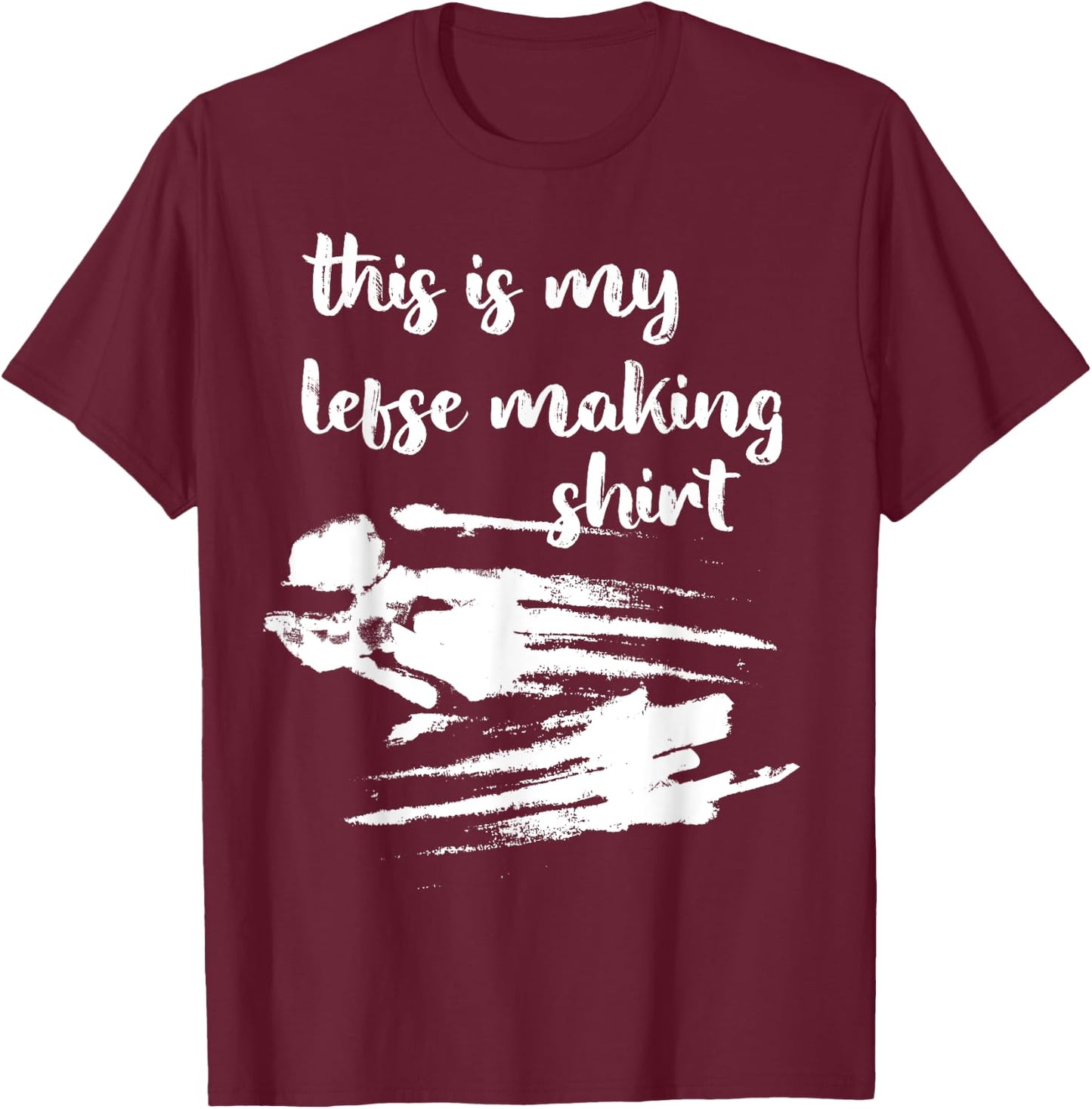 Funny Lefse Making T-Shirt - T-Shirt | Maroon