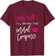 I'll Bring The Moral Compass Shirt Girls Night Party Funny T-Shirt - T-Shirt | Maroon