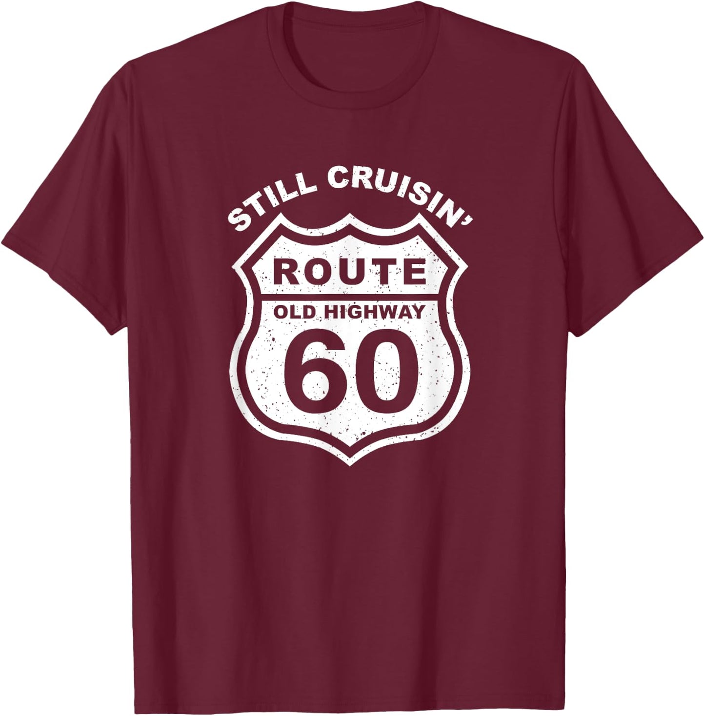 Just Over The Hill Funny 60th Birthday Route Old Highway T-Shirt - T-Shirt | Maroon