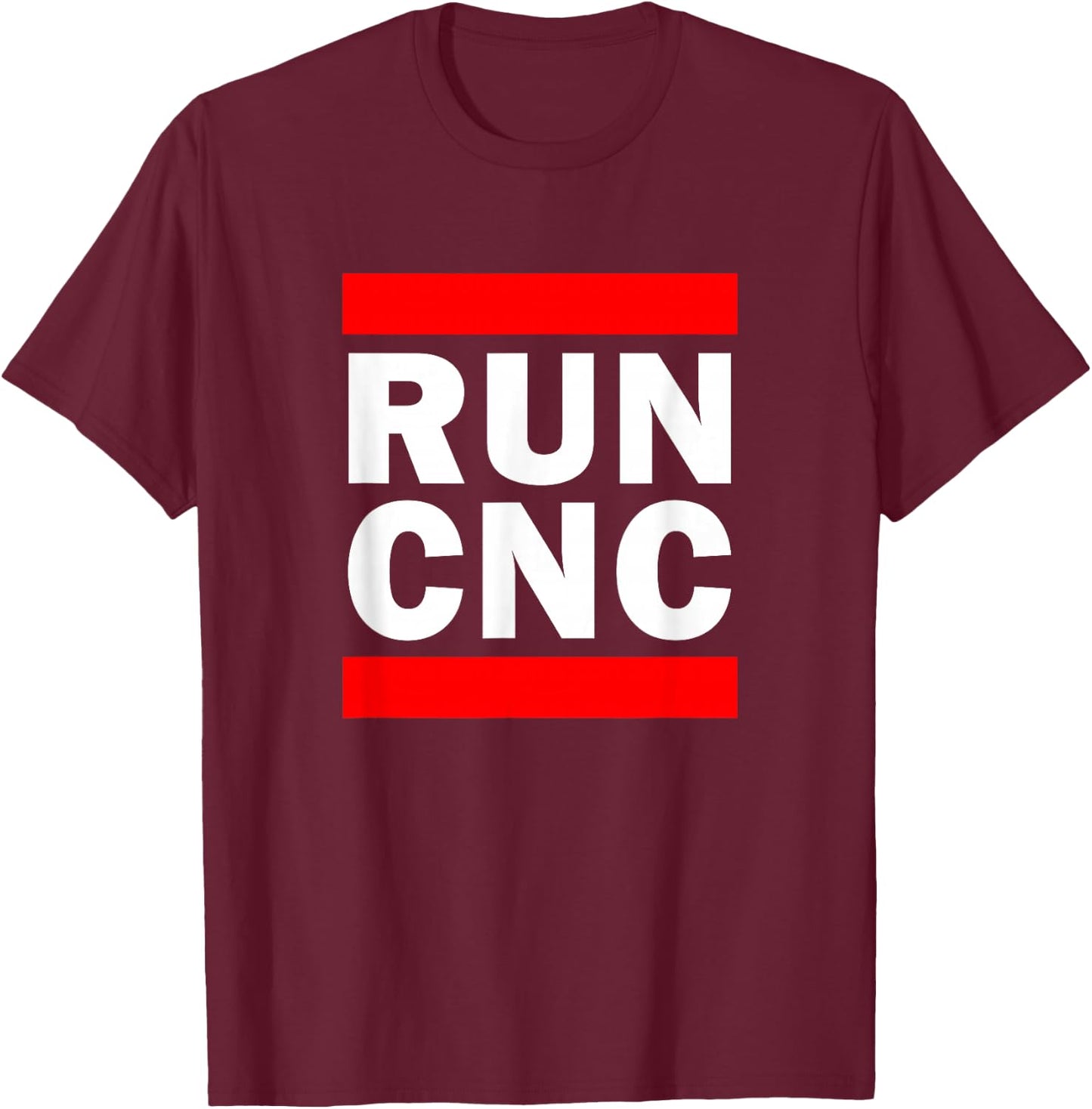 RUN CNC Machine Guide, CNC Programmer T-Shirt - T-Shirt | Maroon