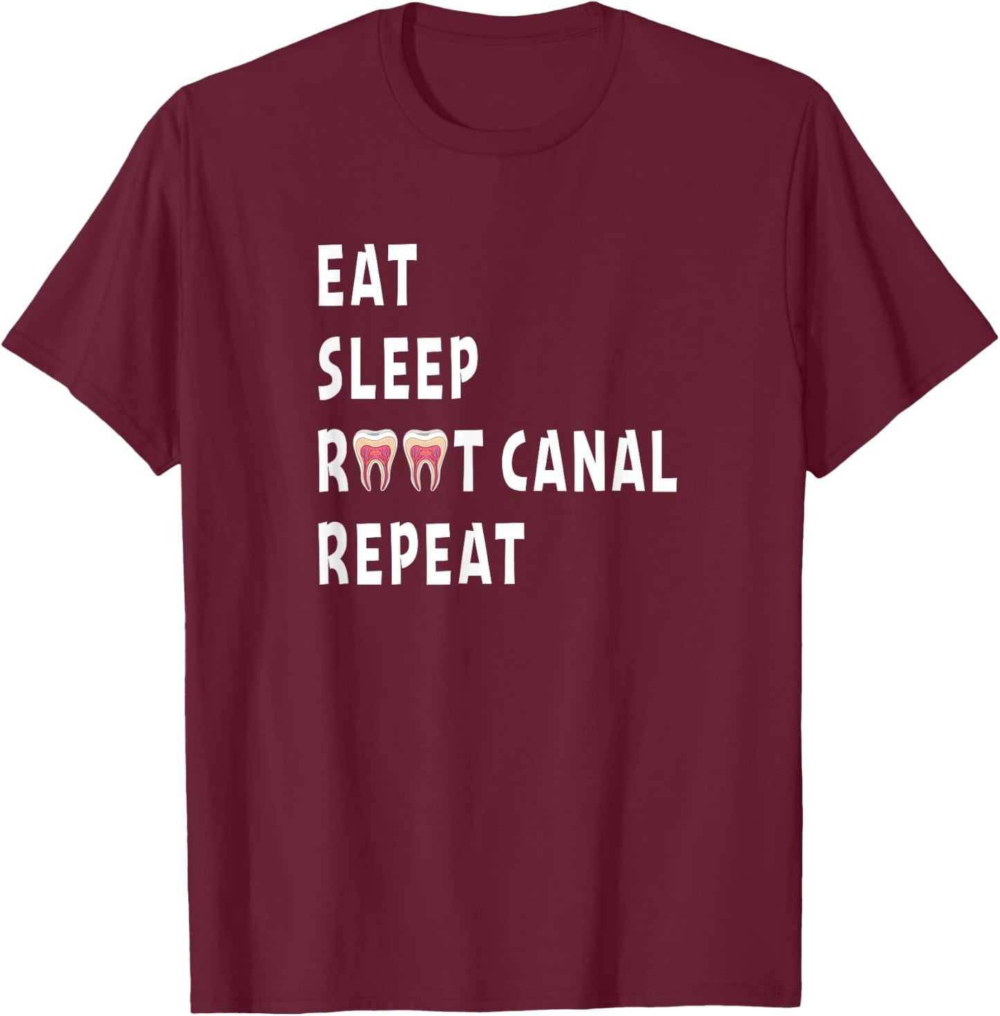 Funny Endodontist Saying Root Canal Dentist Endodontist Joke T-Shirt - T-Shirt | Maroon