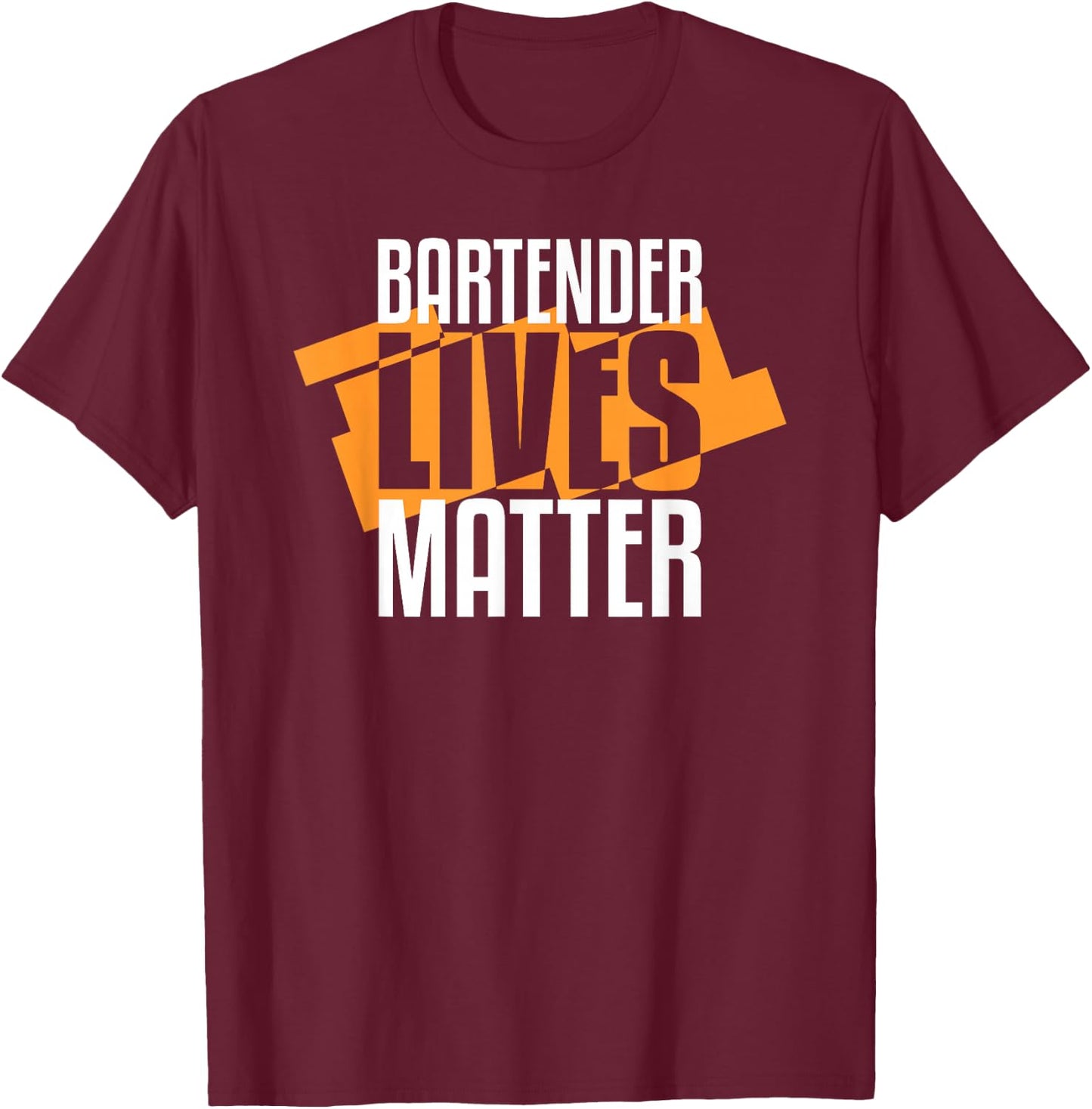 Bartender Lives Matter Barkeeper T-Shirt - T-Shirt | Maroon
