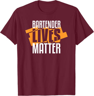 Bartender Lives Matter Barkeeper T-Shirt - T-Shirt | Maroon