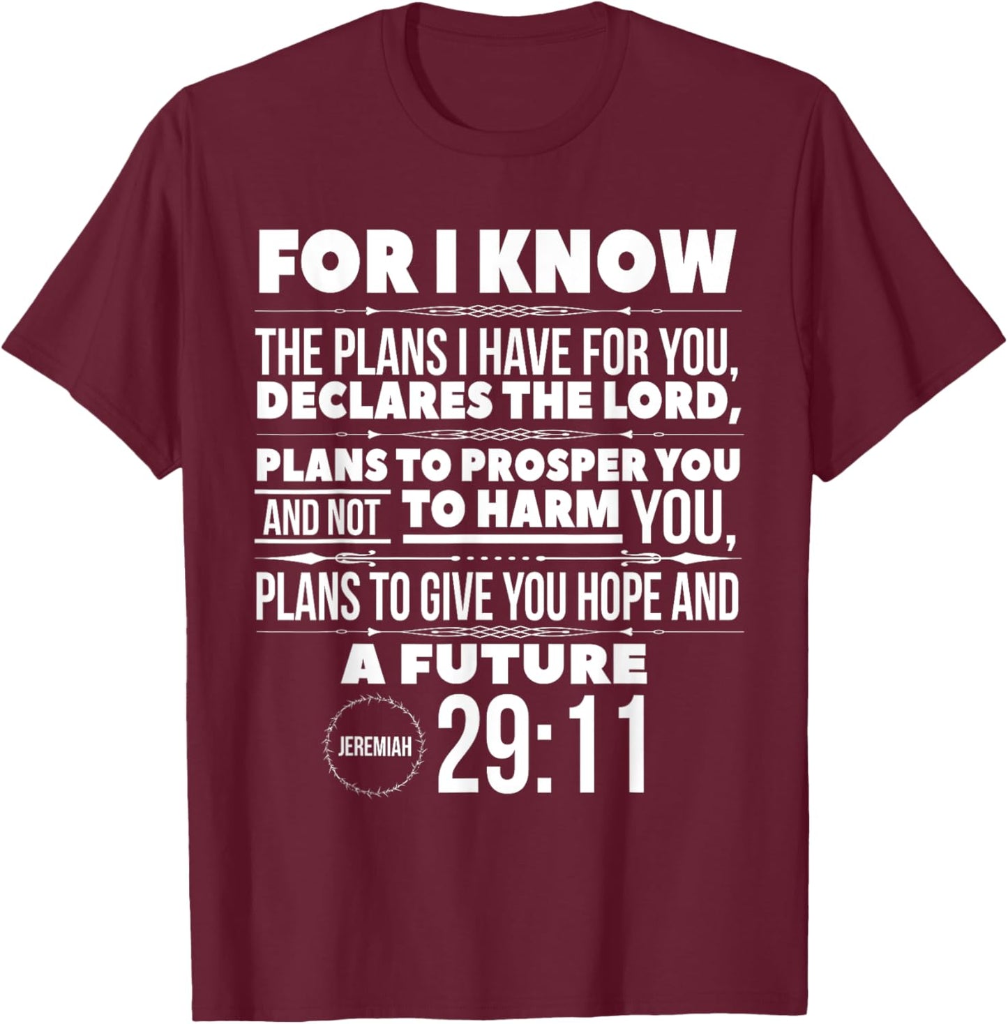 For I Know The Plans I Have For You Hope Faith And Love T-Shirt - T-Shirt | Maroon