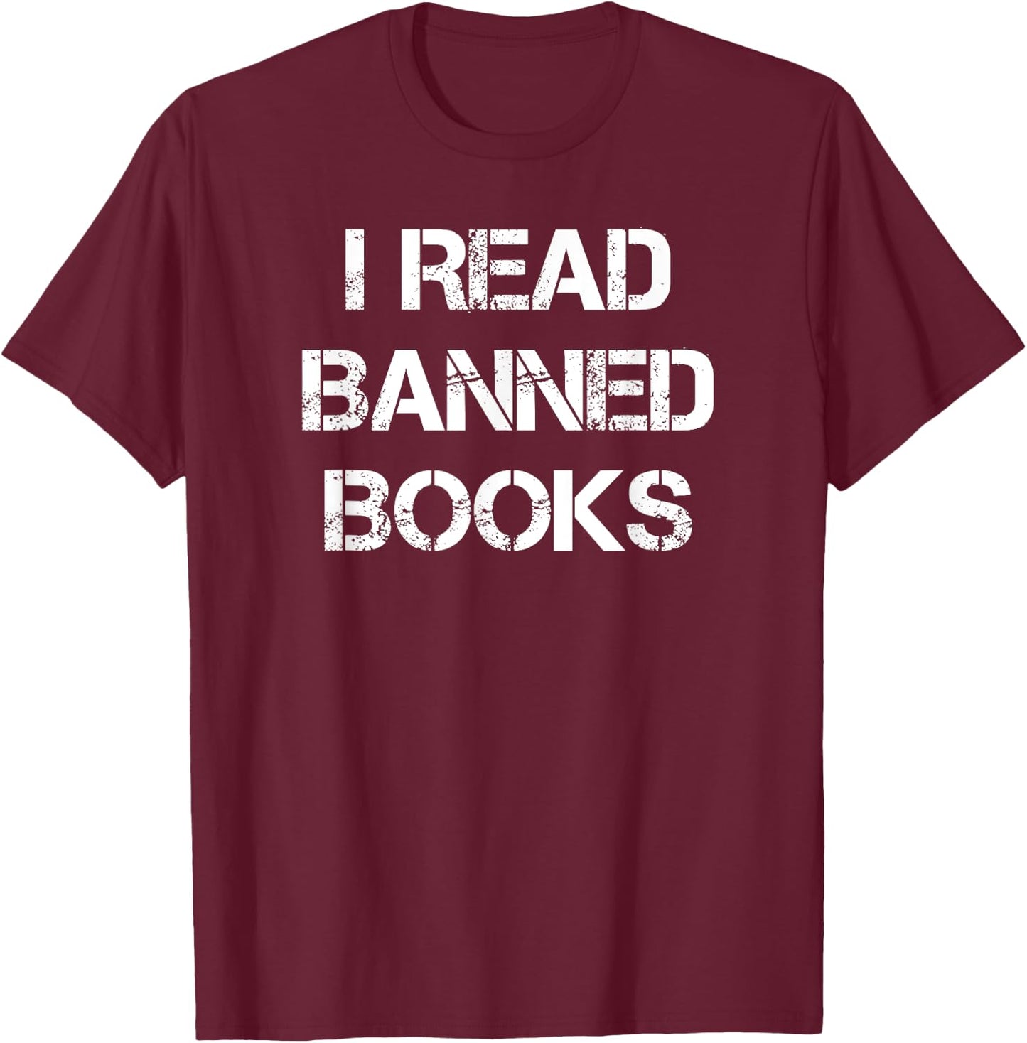I Read Banned Books T-Shirt - T-Shirt | Maroon
