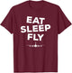 Eat Sleep Fly - Airplane Pilot Shirt T-Shirt - T-Shirt | Maroon