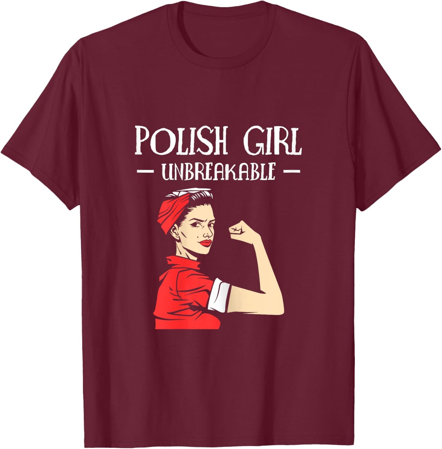 Polish Girls Unbreakable Poland T-Shirt - T-Shirt | Maroon