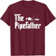 The Pipefather - Pipefitter Pipe Fitter Plumber Plumbing T-Shirt - T-Shirt | Maroon
