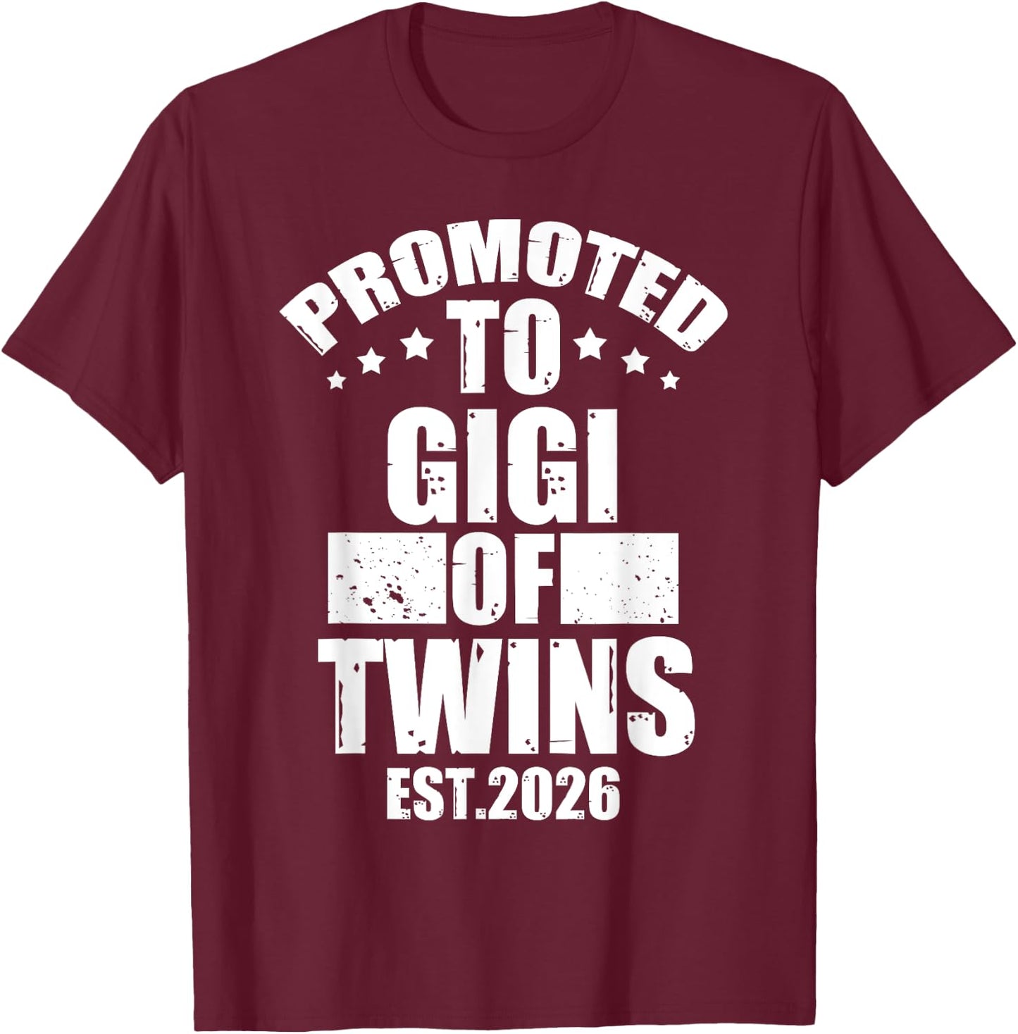 Promoted To GIGI of Twins 2026 Proud Family Announcement T-Shirt - T-Shirt | Maroon