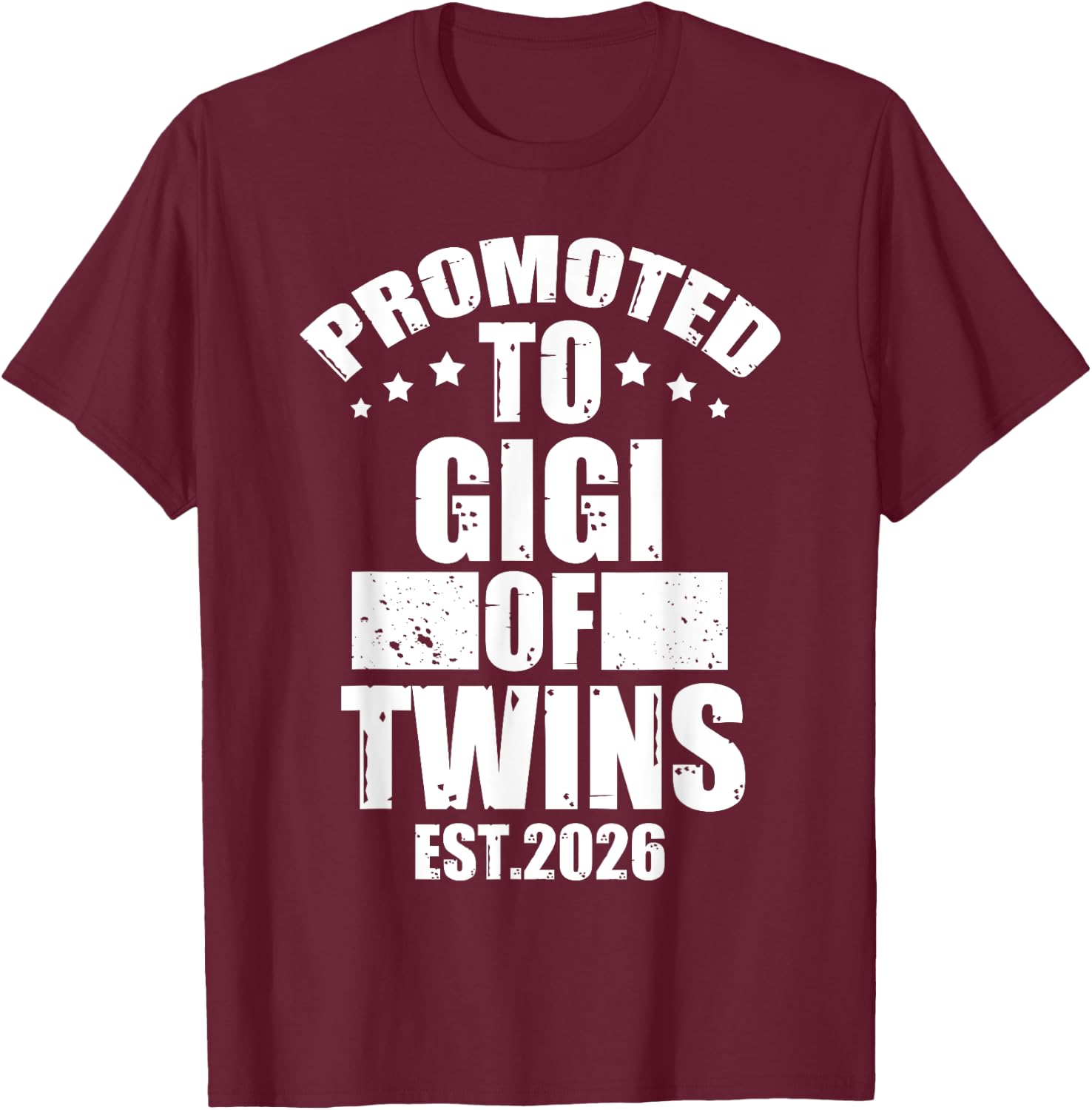 Promoted To GIGI of Twins 2026 Proud Family Announcement T-Shirt - T-Shirt | Maroon